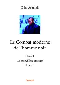 Le Combat moderne de l'homme noir - Tome 1