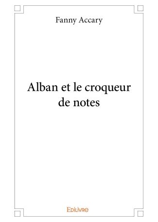 Alban et le croqueur de notes