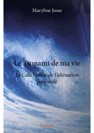 Le Tsunami de ma vie