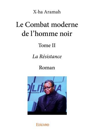 Le Combat moderne de l'homme noir - Tome 2