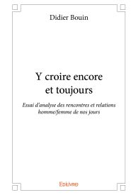 Y croire encore et toujours