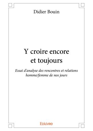 Y croire encore et toujours