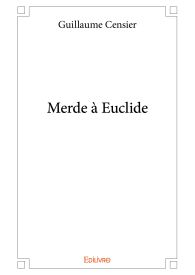 Merde à Euclide