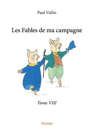 Les Fables de ma campagne – Tome VIII