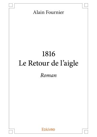 1816Le Retour de l’aigle