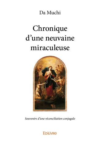 Chronique d'une neuvaine miraculeuse