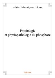 Physiologie et physiopathologie du phosphore