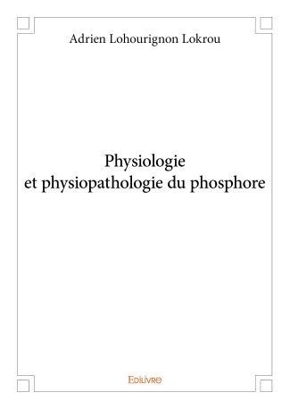 Physiologie et physiopathologie du phosphore