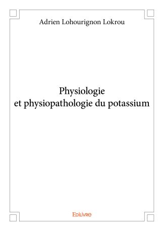 Physiologie et physiopathologie du potassium