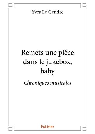 Remets une pièce dans le jukebox, baby