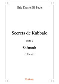 Secrets de Kabbale – Livre 2 : Shémoth (L'Exode)