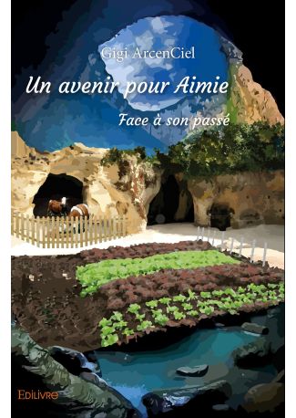 Un avenir pour Aimie - Face à son passé