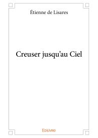 Creuser jusqu'au Ciel