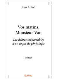 Vos matins, Monsieur Van