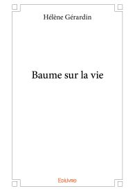 Baume sur la vie