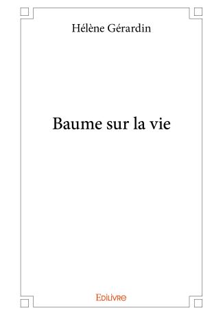 Baume sur la vie