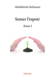 Semer l'espoir - Tome 1
