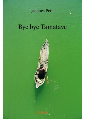 Bye bye Tamatave