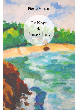 Le Noyé de l'anse Cluny