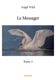 Le Messager - Tome 1