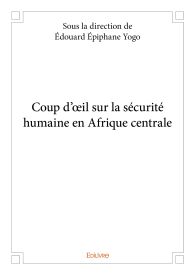 Coup d'œil sur la sécurité humaine en Afrique centrale