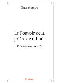 Le Pouvoir de la prière de minuit - Édition augmentée