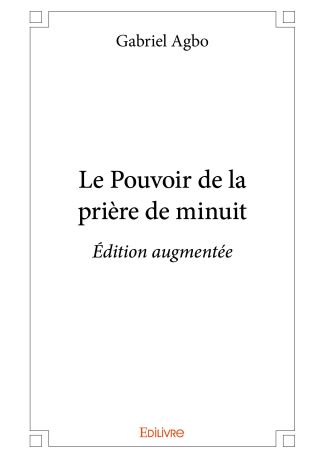 Le Pouvoir de la prière de minuit - Édition augmentée