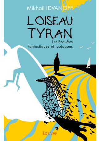 L'Oiseau tyran...