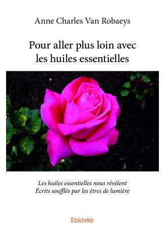 Pour aller plus loin avec les huiles essentielles