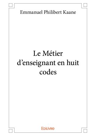 Le Métier d'enseignant en huit codes