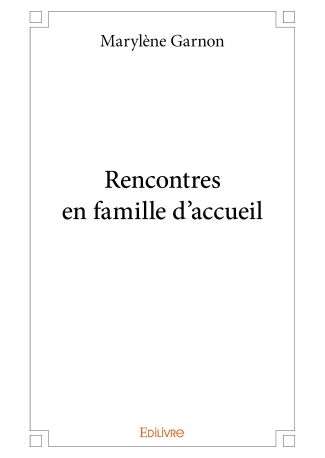 Rencontres en famille d'accueil