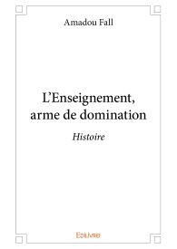 L'Enseignement, arme de domination