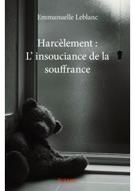 harcèlement : l'insouciance de la souffrance