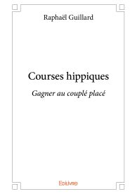 Courses hippiques: Gagner au couplé placé