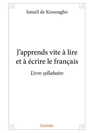 J'apprends vite à lire et à écrire le français