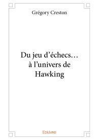 Du jeu d'échecs... à l'univers de Hawking