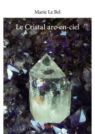 Le Cristal arc-en-ciel