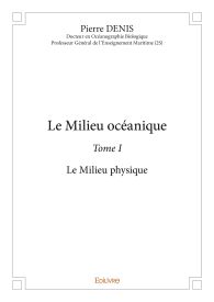 Le Milieu océanique - Tome I