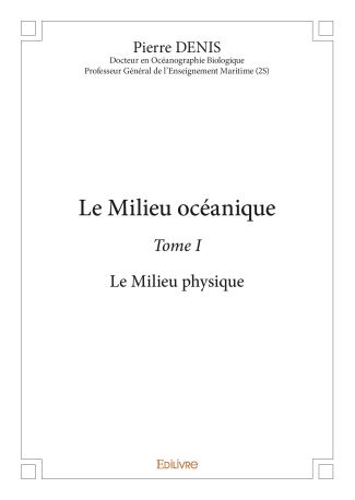 Le Milieu océanique - Tome I