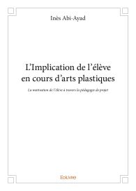 L’Implication de l’élève en cours d’arts plastiques