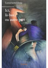 Ici, là-bas... ou autre part