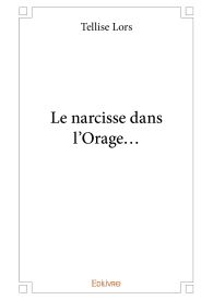 Le narcisse dans l'Orage...