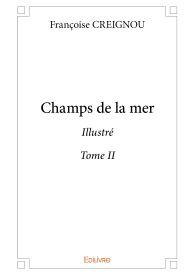Champs de la mer (Version illustrée) - Tome 2