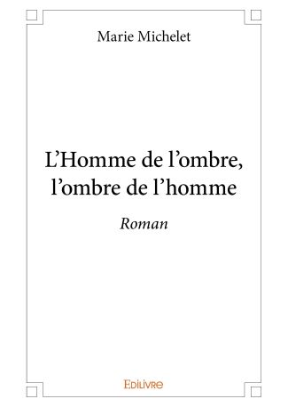 L’Homme de l’ombre, l’ombre de l’homme