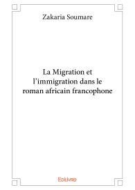 La Migration et l'Immigration dans le roman africain francophone