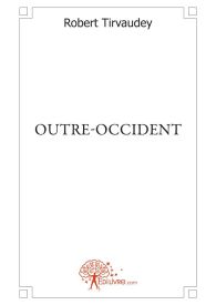 OUTRE-OCCIDENT