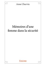 Mémoires d'une femme dans la sécurité