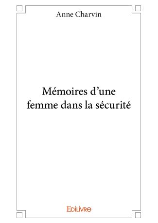 Mémoires d'une femme dans la sécurité