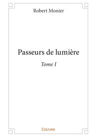 Passeurs de lumière - Tome I