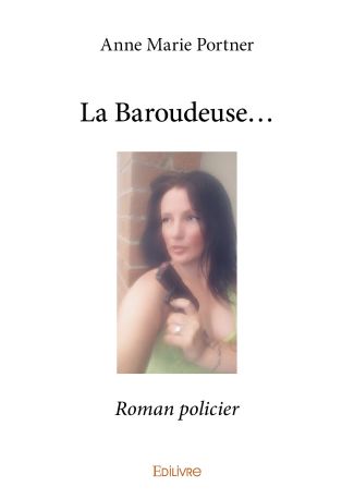 La Baroudeuse...